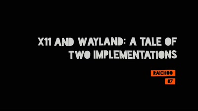 X11 and Wayland: A tale of two implementations